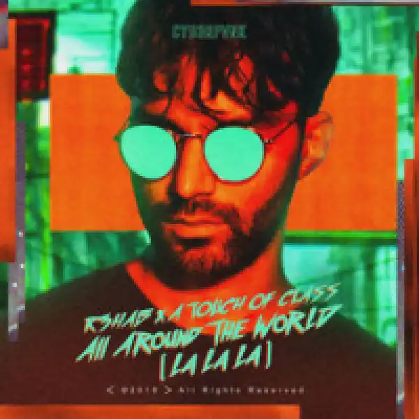 R3hab - All Around The World (La La La)